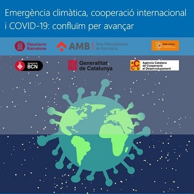 Emergència Climàtica, cooperació internacional i COVID-19: confluïm per avançar