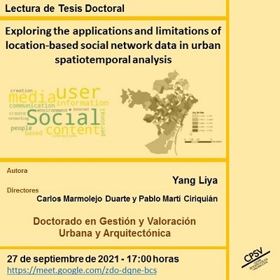 Dissertation of thesis "Exploring the applications and limitations of location-based social network data in urban spatiotemporal analysis", co-supervised by Dr. Carlos Marmolejo Duarte, and Dr. Pablo Martí Ciriquián