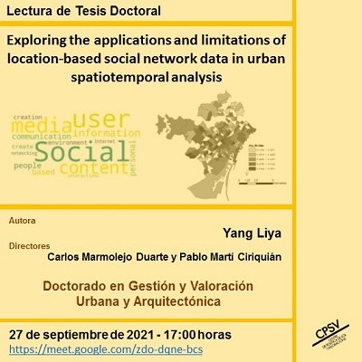 Lectura de tesis doctoral “Exploración de las aplicaciones y limitaciones de los datos de redes sociales basados en la ubicación, en el análisis espacio-temporal urbano”, co-dirigida por el Dr. Carlos Marmolejo Duarte y el Dr. Pablo Martí Ciriquián