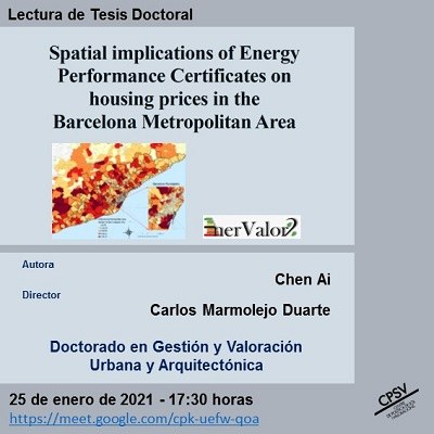 Lectura de tesis doctoral “Implicaciones espaciales de los Certificados de Eficiencia Energética en el precio de la vivienda en el Área Metropolitana de Barcelona”, dirigida por el Dr. Carlos Marmolejo Duarte