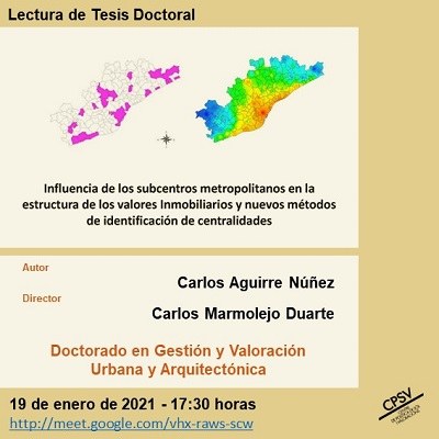 Lectura de tesis doctoral “Influencia de los subcentros metropolitanos en la estructura de los valores Inmobiliarios y nuevos métodos de identificación de centralidades”, dirigida por el Dr. Carlos Marmolejo Duarte